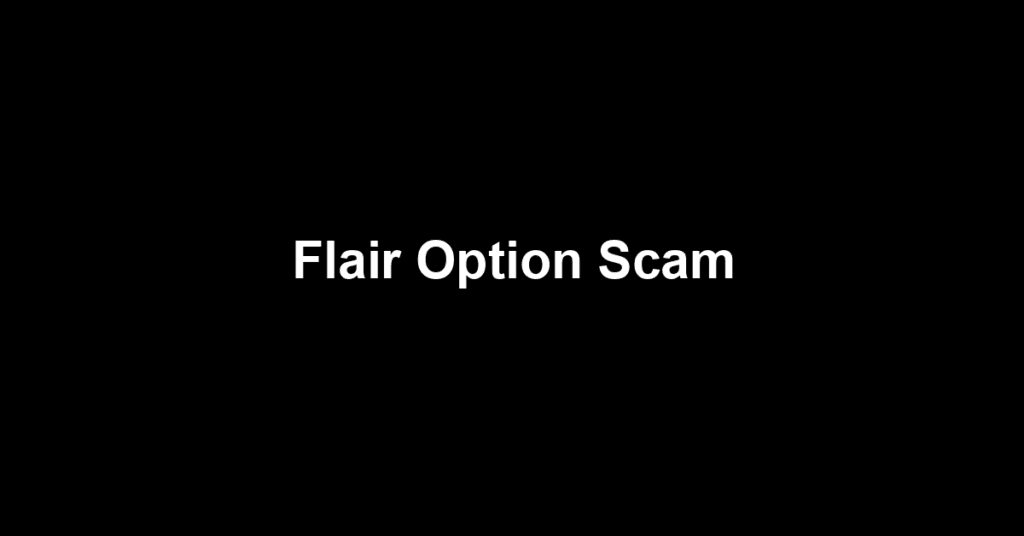 Flair Option Scam