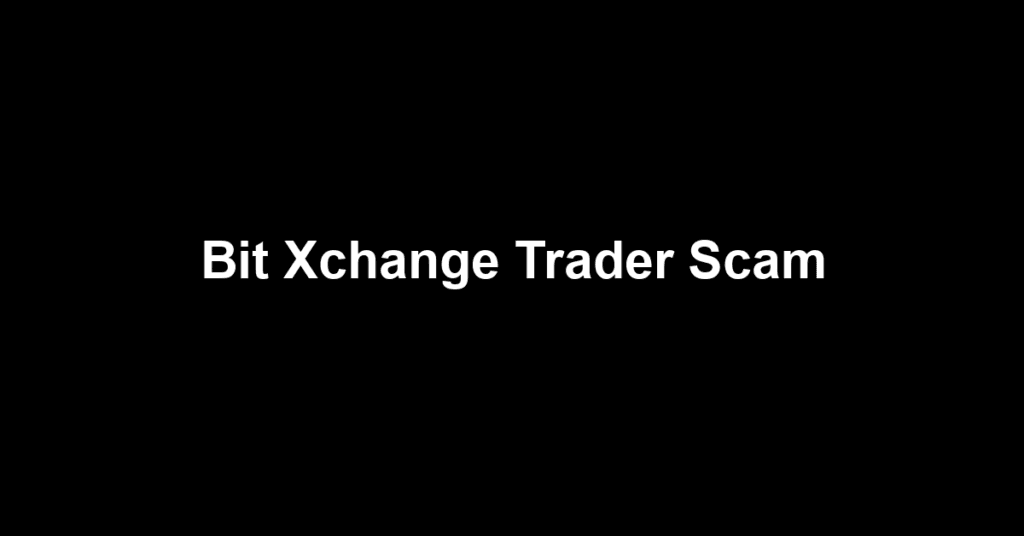 Bit Xchange Trader Scam