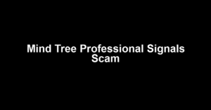Mind Tree Professional Signals Scam