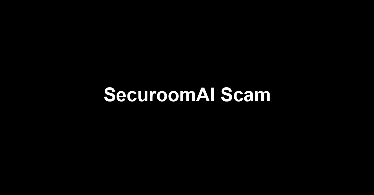 SecuroomAI Scam