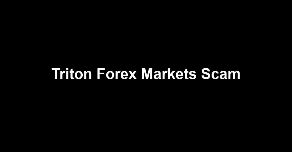 Triton Forex Markets Scam