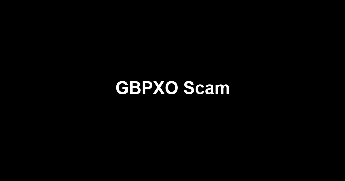 GBPXO Scam