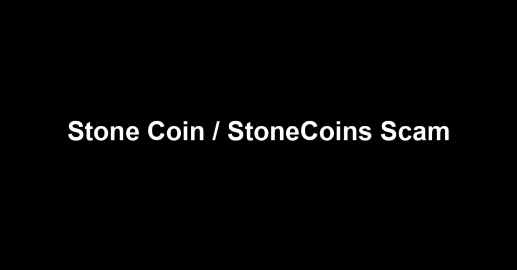 Stone Coin / StoneCoins Scam