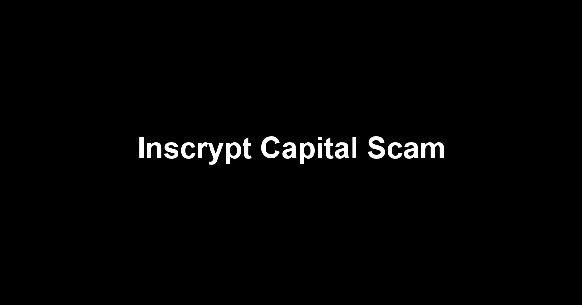 Inscrypt Capital Scam