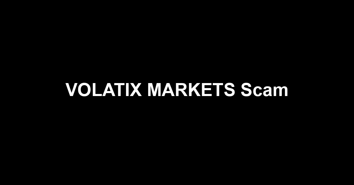 VOLATIX MARKETS Scam